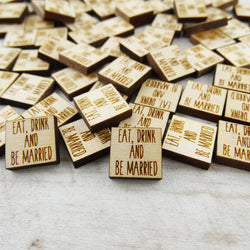 "Eat, Drink and Be Married" Square Shaped Wood Confetti Table Scatter